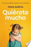 Quiérete mucho