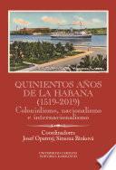 Quinientos años de La Habana (1519-2019)
