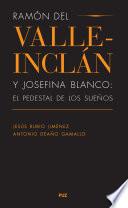 Ramón del Valle-Inclán y Josefina Blanco