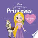 Rapunzel. Mi primer cuento de princesas