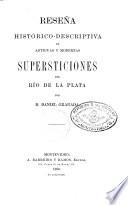 Rasena historicodescriptiva de antiguas y modernas supersticiones del Rio de la Plata
