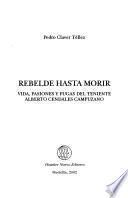 Rebelde hasta morir
