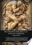 Recónditos enigmas a la luna de Valencia