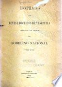 Recopilación de leyes y decretos de Venezuela ...