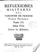 Reflexiones militares del mariscal de campo don Alvaro Navia Ossorio, vizconde de Puerto ...