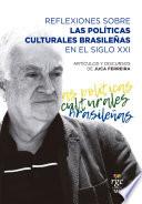 Reflexiones sobre las políticas culturales brasileñas en el siglo XXI