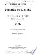 Refutación documentada del folleto títulado Cuestion de limites entre el Ecuador y el Perú