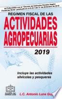Libro RÉGIMEN FISCAL DE LAS ACTIVIDADES AGROPECUARIAS 2019
