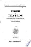 Reglamento de teatros publicado el 10 de diciembre de 1894 y adiciones y reformas del mismo