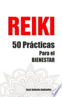 Reiki 50 Prácticas para el Bienestar