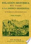 Relación histórica del viage a la América Meridional