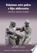 Relaciones entre padres e hijos adolescentes