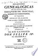 Relaciones genealogicas de la casa de los Marqueses de Trocifal, condes de Torresuedras,... escriviolas Don Antonio Suarez de Alarcon primo genito de esta casa...