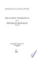 Relaciones geográficas de la Diócesis de Michoacán, 1579-1580