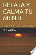 Relaja y Calma Tu Mente