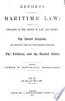 Reports of Cases Relating to Maritime Law