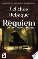 Requiem por mi mano ausente