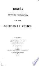 Reseña historica y esplicativa de los sucesos de México