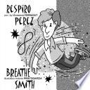Respiro Perez Breathe Smith