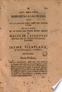 Respuestas a las dudas que en la R. Sala del noble señor don Manuel de Toledo, se han dado en la causa, que vierte entre partes de Magin de Casanovas donzell, en la ciudad de Cervera domiciliado, y Jayme Vilaplana, Juan Balcells, y otros