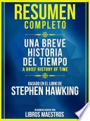 Resumen Completo: Una Breve Historia Del Tiempo (A Brief History Of Time)