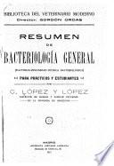 Resumen de bacteriología general (bacterias-immunidad--ténica bacteriológica) para prácticos y estudiantes