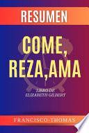 Libro Resumen de Come, Reza, Ama Libro de Elizabeth Gilbert