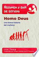 Resumen Y Guía De Estudio - Homo Deus: Una Breve Historia Del Mañana