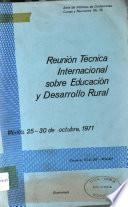 Reunion Tecnica Internacional sobre Educacion y Desarrollo Rural