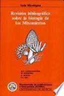 Revisión bibliográfica sobre la biología de los mixomicetos
