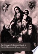 Revista agustiniana dedicada al Santo Obispo de Hipona en su admirable conversión á la fe