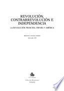 Revolución, contrarrevolución e independencia