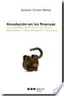 Revolución en las finanzas: los grandes cambios en las ideas. Represión y liberalización financiera