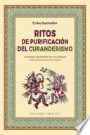 Ritos de Purificacion del Curanderismo