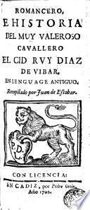 Romancero, e historia del muy valeroso cavallero El Cid Ruy Diaz de Vibar