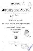 Romancero general ó colección de romances castellanos anteriores al siglo XVIII