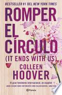 Romper El Círculo / It Ends with Us (Spanish Edition)