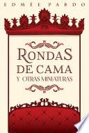 Rondas de cama y otras miniaturas