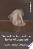 Samuel Beckett and the Terror of Literature