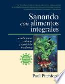 Sanando con alimentos integrales