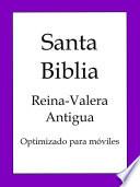 Santa Biblia - Reina-Valera Antigua (Optimizado para móviles)