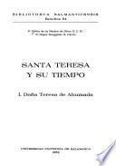 Santa Teresa y su tiempo: Doña Teresa de Ahumada