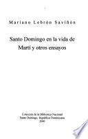 Santo Domingo en la vida de Martí y otros ensayos