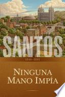Santos: La historia de la Iglesia de Jesucristo en los últimos días, tomo II
