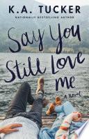 Say You Still Love Me