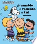 ¡Sé amable, sé valiente, sé tú! (Be Kind, Be Brave, Be You!)