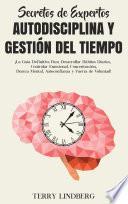 Secretos de Expertos - Autodisciplina y Gestión del Tiempo