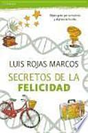 Secretos de la felicidad: Déjate guiar por tu instinto y disfruta de la vida