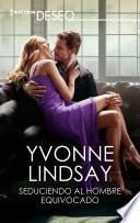 Libro Seduciendo al hombre equivocado