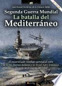 Segunda Guerra Mundial: la batalla del Mediterráneo